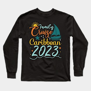 Family Cruise Caribbean 2023 Caribbean Vacay Cruise Squad Long Sleeve T-Shirt